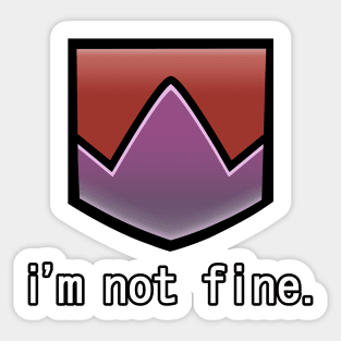 "I'm Not Fine" Damage Down [FFXIV] Sticker